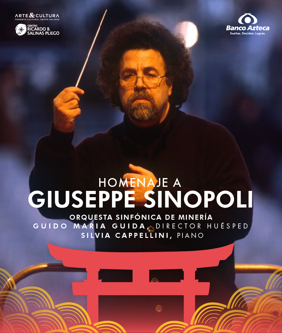 Homenaje a Giuseppe Sinopoli | Orquesta Sinfónica de Minería  | Guido Maria Guida, director huésped | Silvia Cappellini, piano